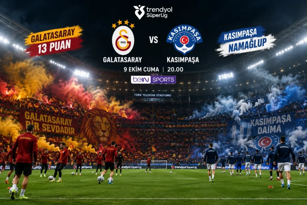 Süper Lig’de Heyecan Dorukta: Galatasaray ve Kasımpaşa Karşı Karşıya Geliyor